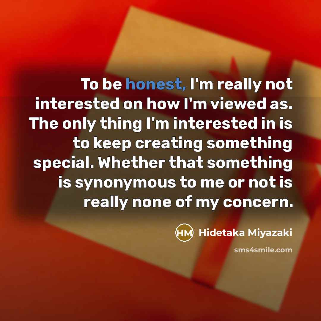 “To be honest, I'm really not interested on how I'm…” quote by Hidetaka Miyazaki