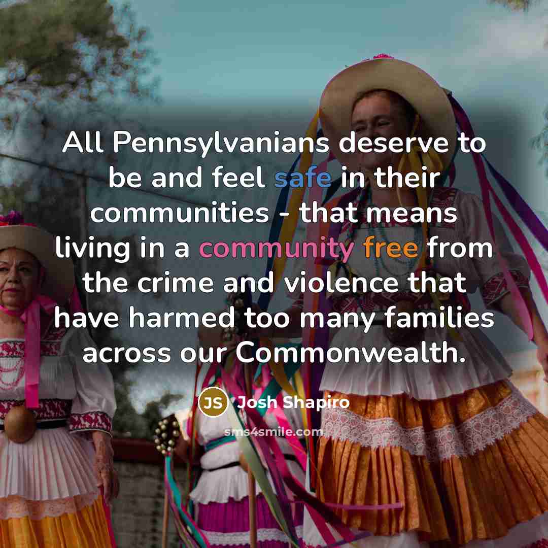 “All Pennsylvanians deserve to be and feel safe in their…” quote by Josh Shapiro