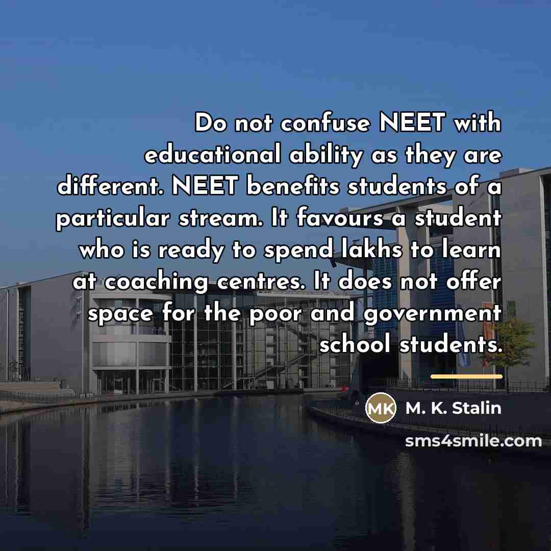 “Do not confuse NEET with educational ability as they are…” quote by M. K. Stalin