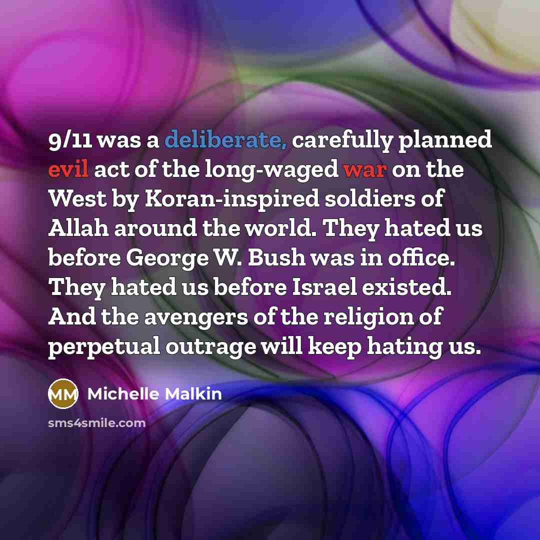 “9/11 was a deliberate, carefully planned evil act of the…” quote by Michelle Malkin