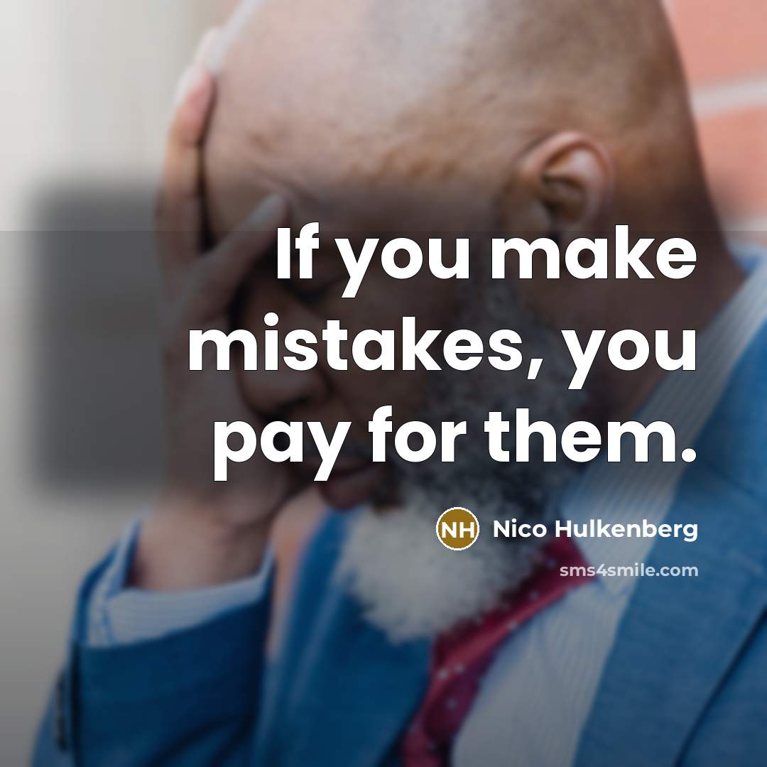 “If you make mistakes, you pay for them.…” quote by Nico Hulkenberg