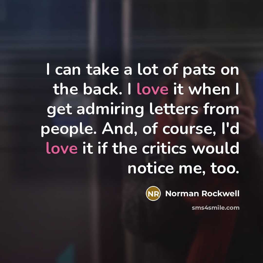 “I can take a lot of pats on the back.…” quote by Norman Rockwell