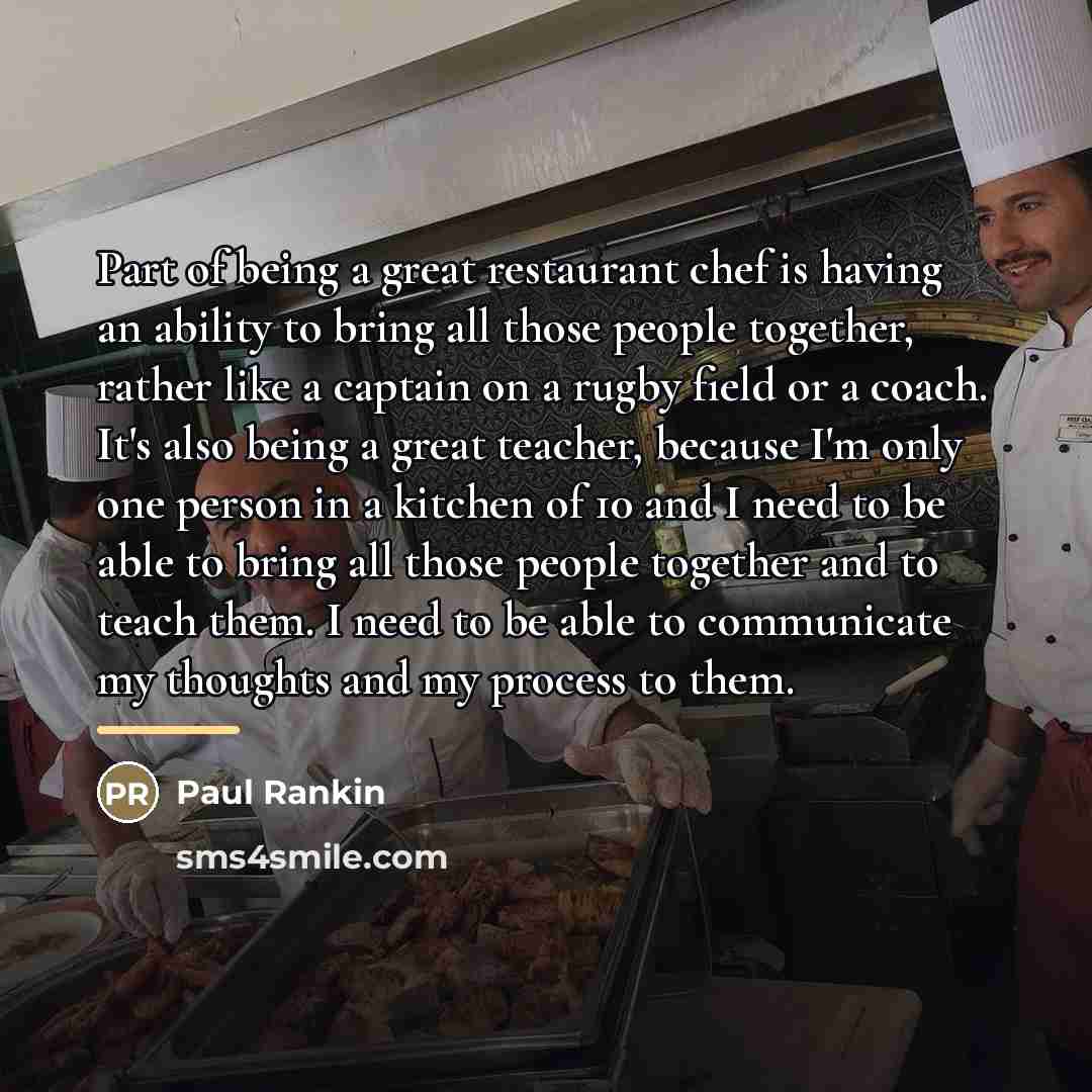 “Part of being a great restaurant chef is having an…” quote by Paul Rankin