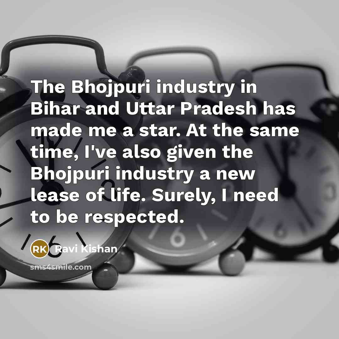 “The Bhojpuri industry in Bihar and Uttar Pradesh has made…” quote by Ravi Kishan