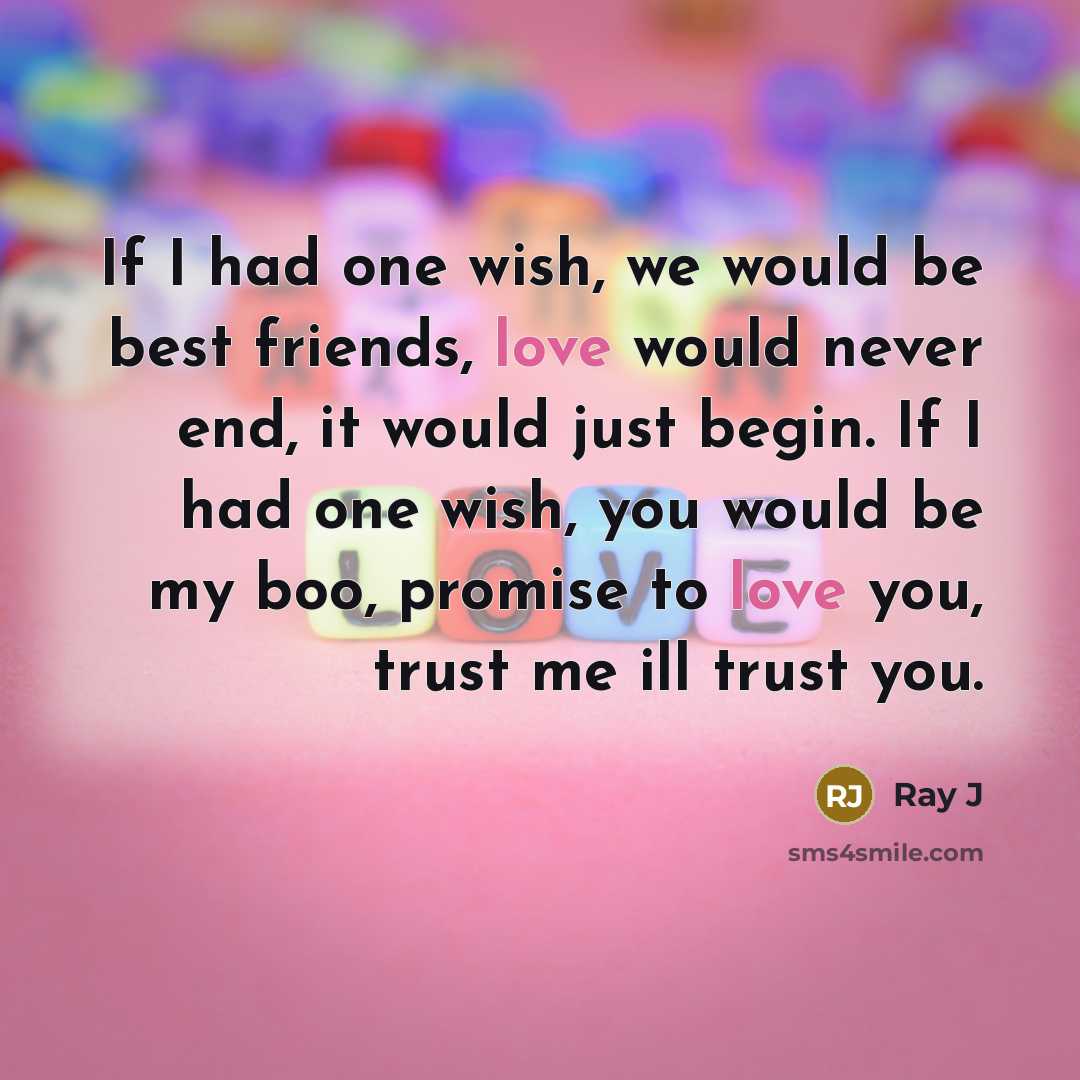 “If I had one wish, we would be best friends,…” quote by Ray J
