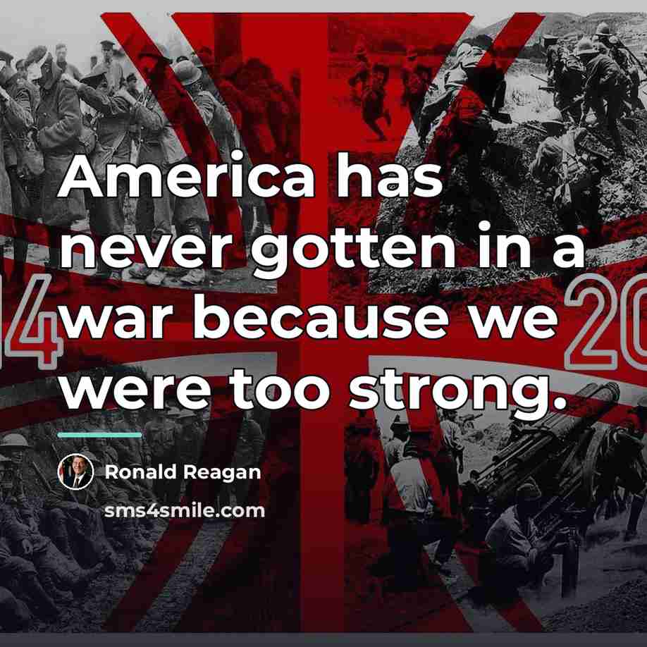 “America has never gotten in a war because we were…” quote by Ronald Reagan