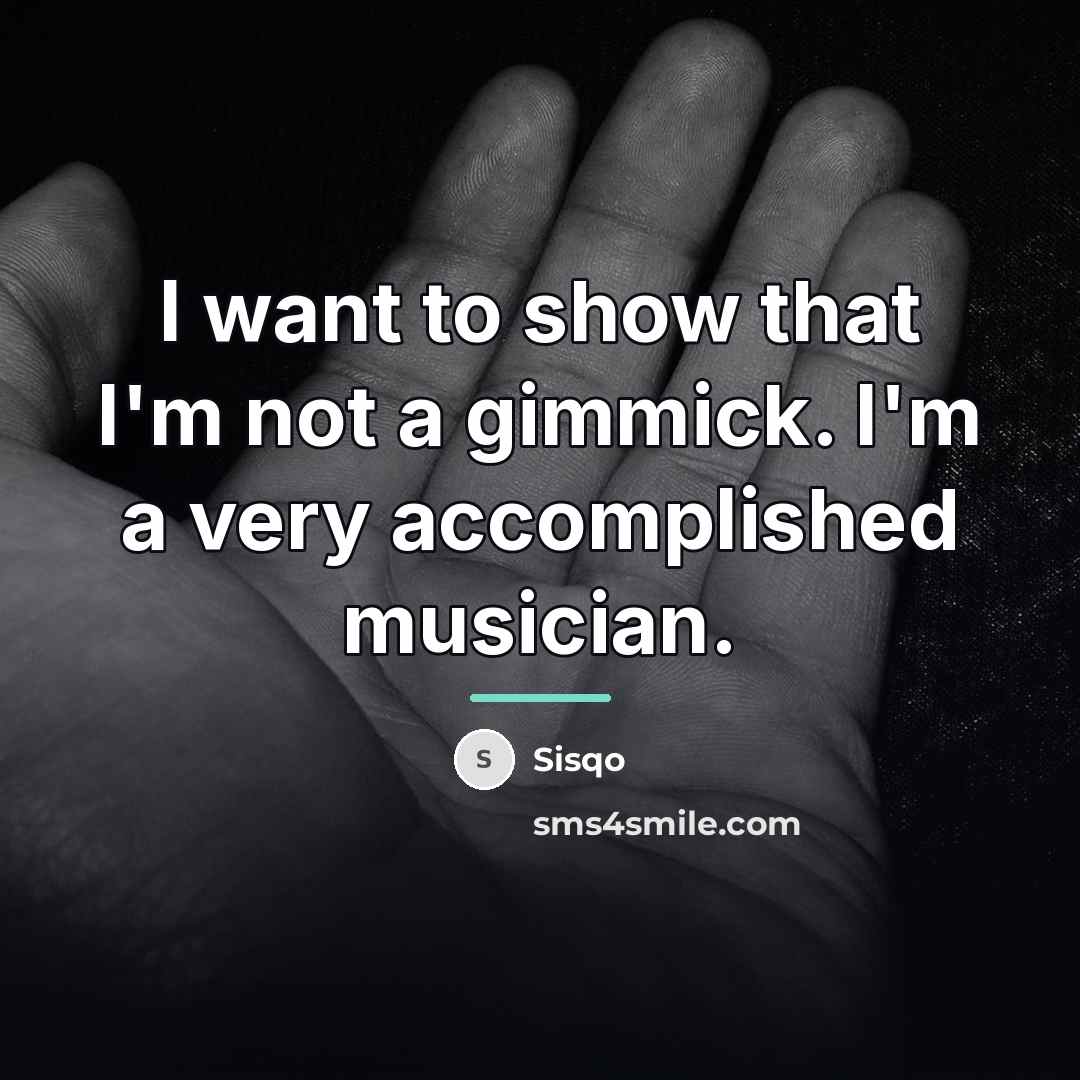 “I want to show that I'm not a gimmick. I'm…” quote by Sisqo
