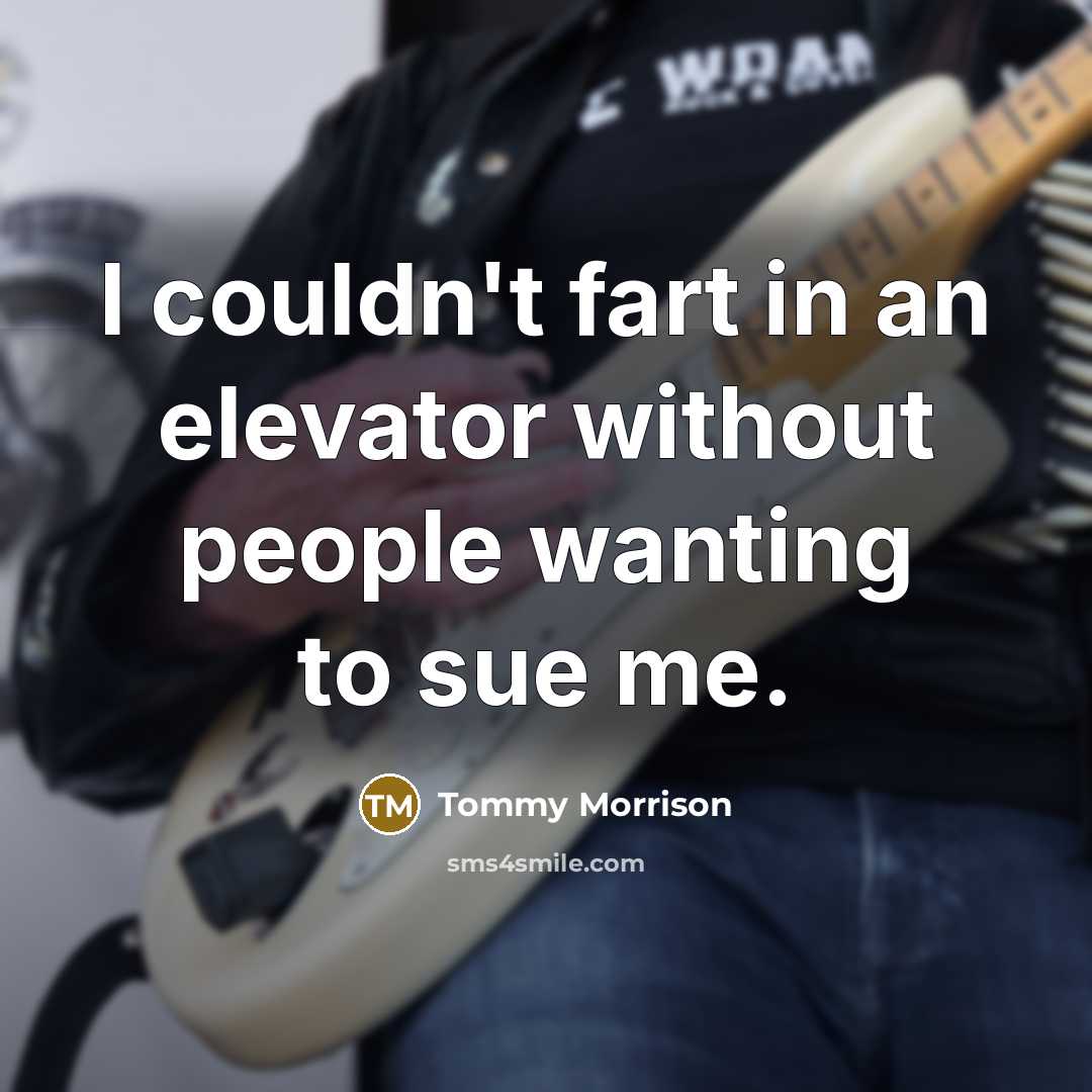 “I couldn't fart in an elevator without people wanting to…” quote by Tommy Morrison