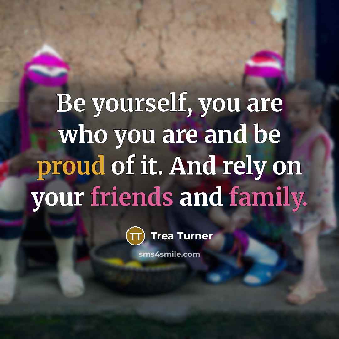 “Be yourself, you are who you are and be proud…” quote by Trea Turner