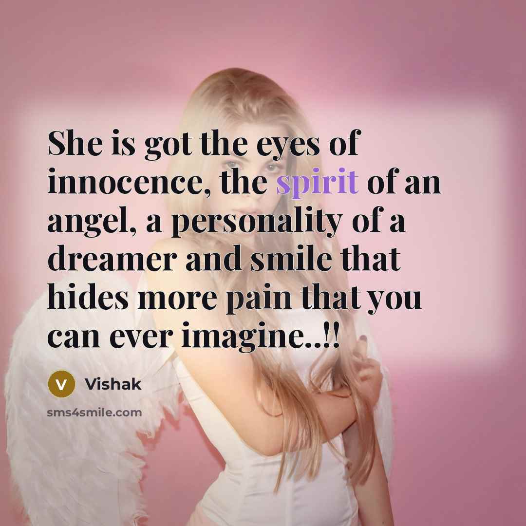 “She is got the eyes of innocence, the spirit of…” quote by Vishak