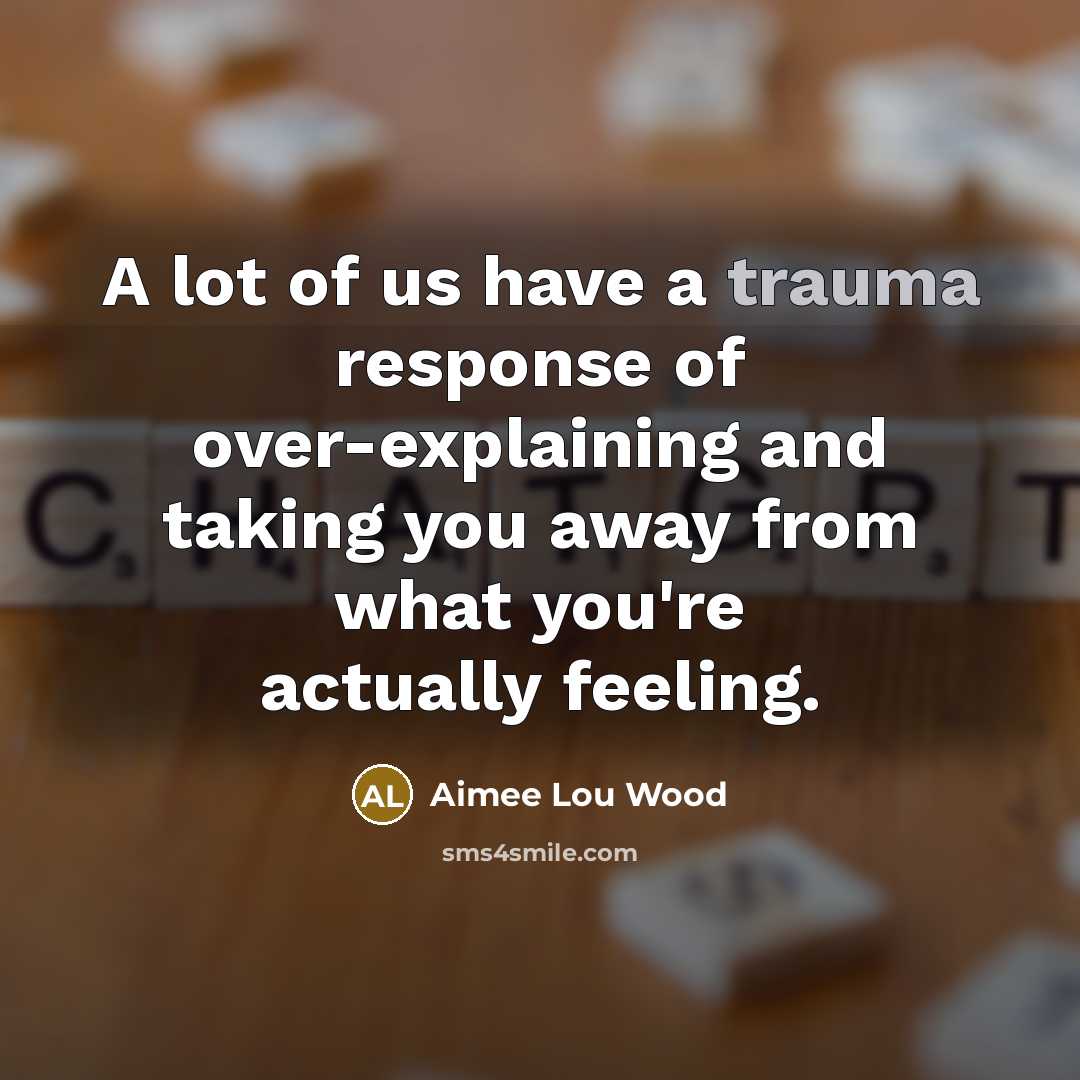“A lot of us have a trauma response of over-explaining…” quote by Aimee Lou Wood