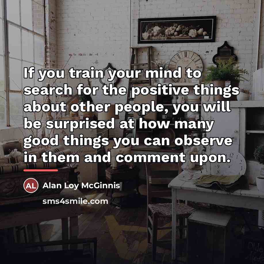 “If you train your mind to search for the positive…” quote by Alan Loy McGinnis