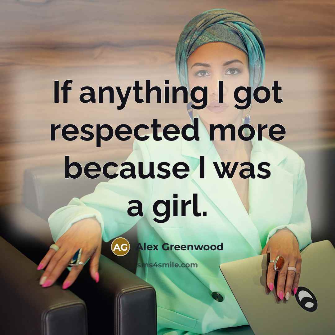 “If anything I got respected more because I was a…” quote by Alex Greenwood