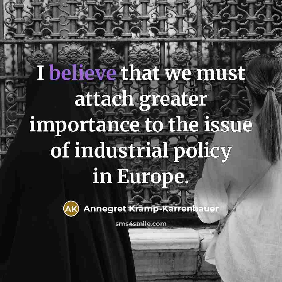 “I believe that we must attach greater importance to the…” quote by Annegret Kramp-Karrenbauer