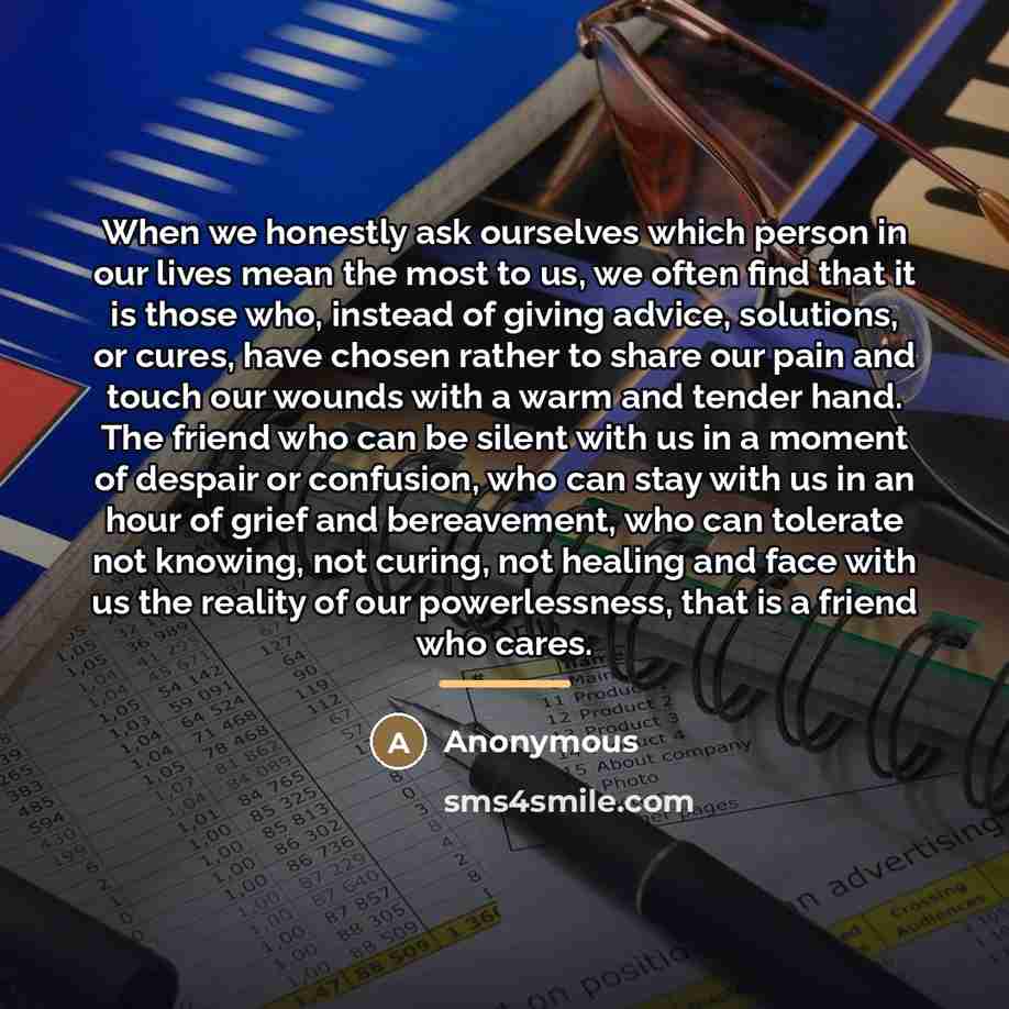 “When we honestly ask ourselves which person in our lives…” quote by Anonymous