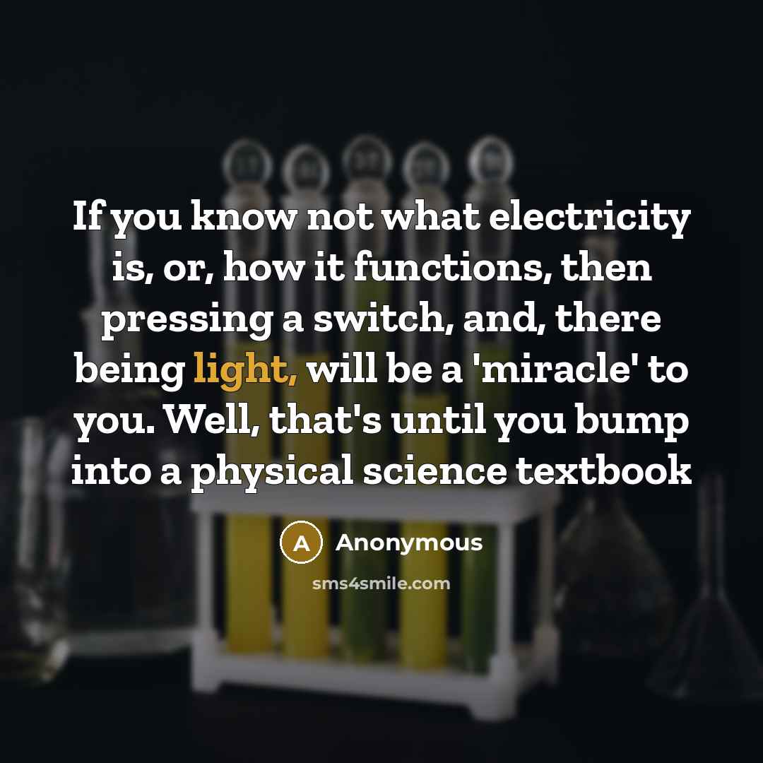 “If you know not what electricity is, or, how it…” quote by Anonymous