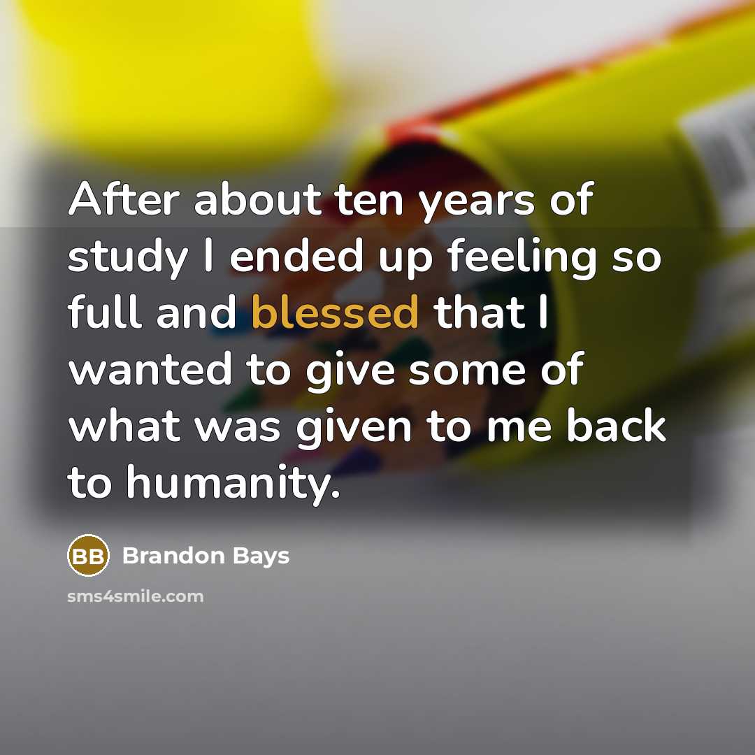 “After about ten years of study I ended up feeling…” quote by Brandon Bays