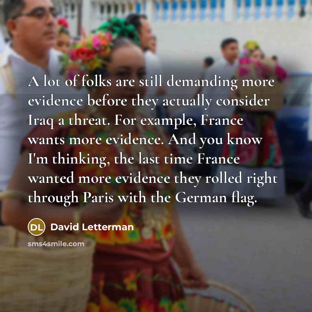 “A lot of folks are still demanding more evidence before…” quote by David Letterman