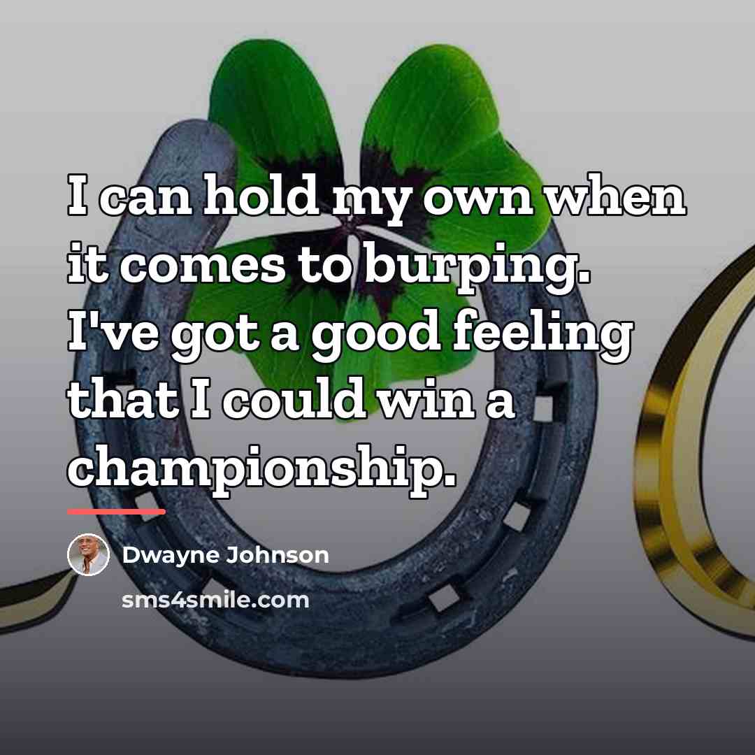 “I can hold my own when it comes to burping.…” quote by Dwayne Johnson