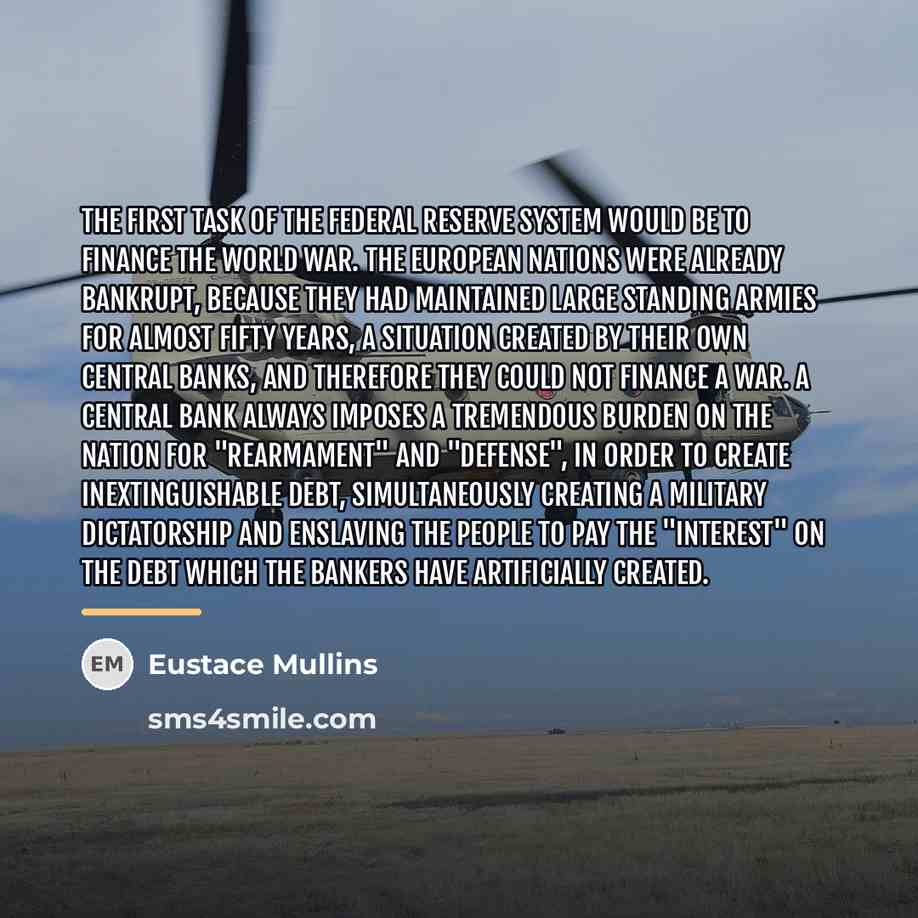 “The first task of the Federal Reserve system would be…” quote by Eustace Mullins