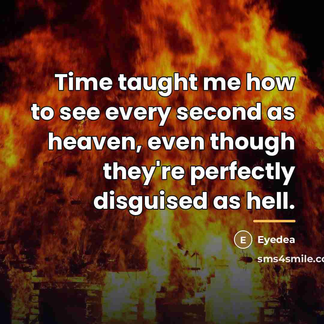 “Time taught me how to see every second as heaven,…” quote by Eyedea