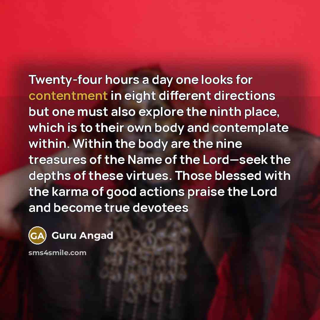 “Twenty-four hours a day one looks for contentment in eight…” quote by Guru Angad
