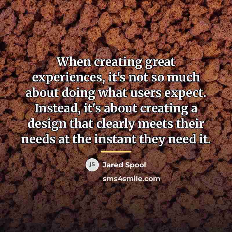 “When creating great experiences, it's not so much about doing…” quote by Jared Spool