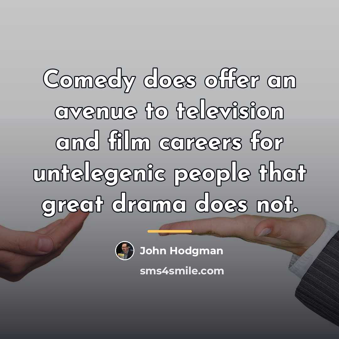“Comedy does offer an avenue to television and film careers…” quote by John Hodgman