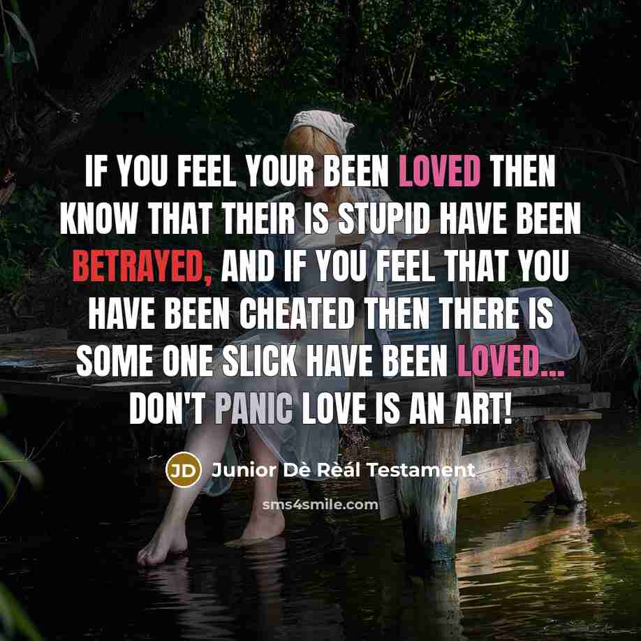 “If you feel your been loved then know that their…” quote by Junior Dè Rèál Testament