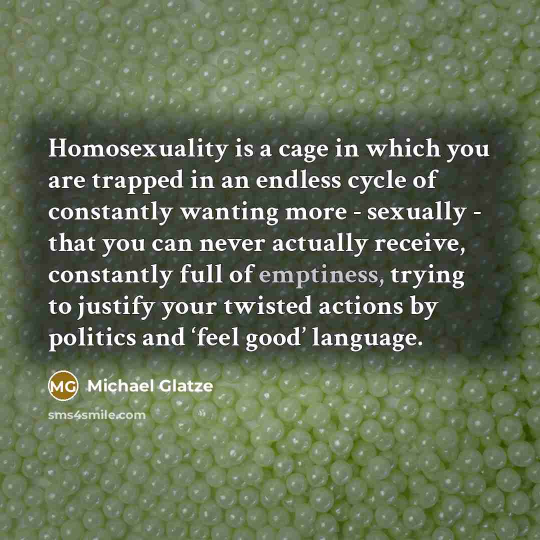 “Homosexuality is a cage in which you are trapped in…” quote by Michael Glatze