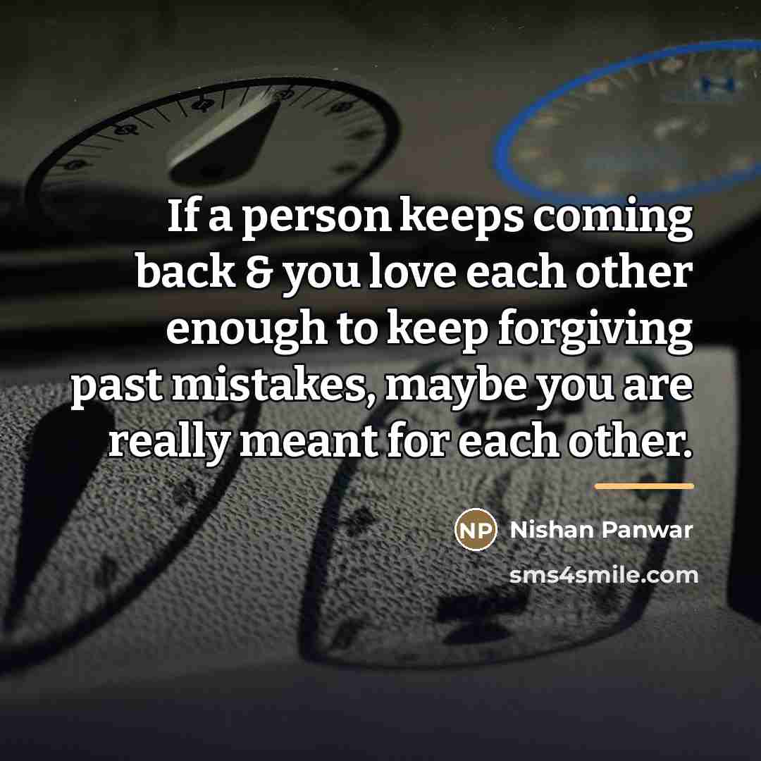 “If a person keeps coming back & you love each…” quote by Nishan Panwar