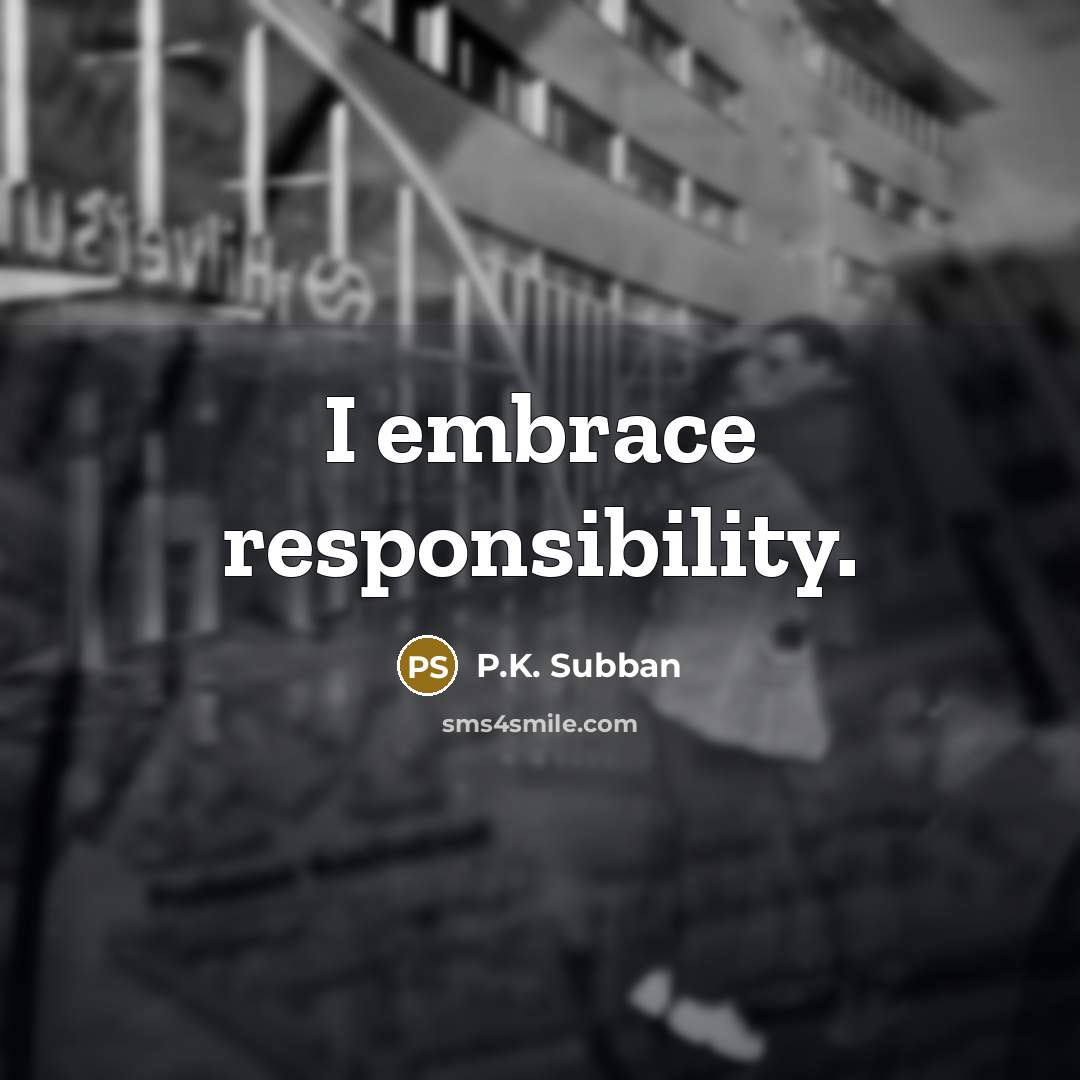 “I embrace responsibility.…” quote by P.K. Subban