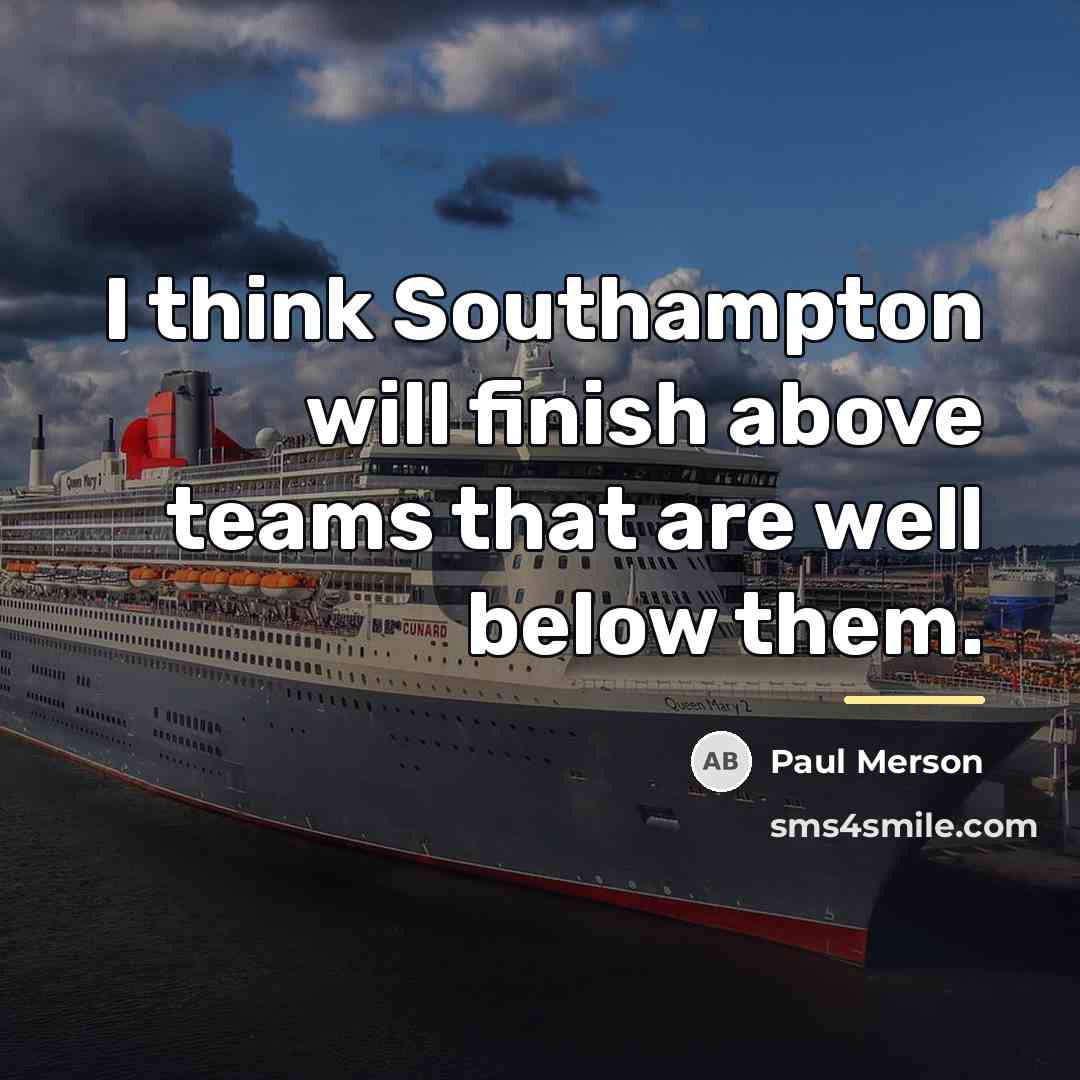 “I think Southampton will finish above teams that are well…” quote by Paul Merson