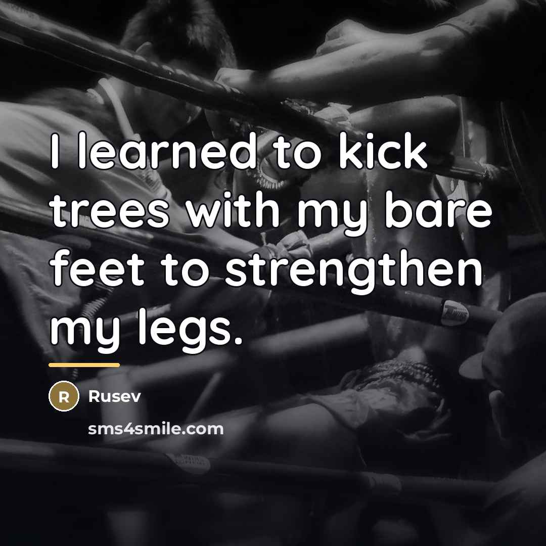 “I learned to kick trees with my bare feet to…” quote by Rusev