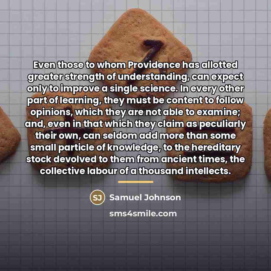 “Even those to whom Providence has allotted greater strength of…” quote by Samuel Johnson