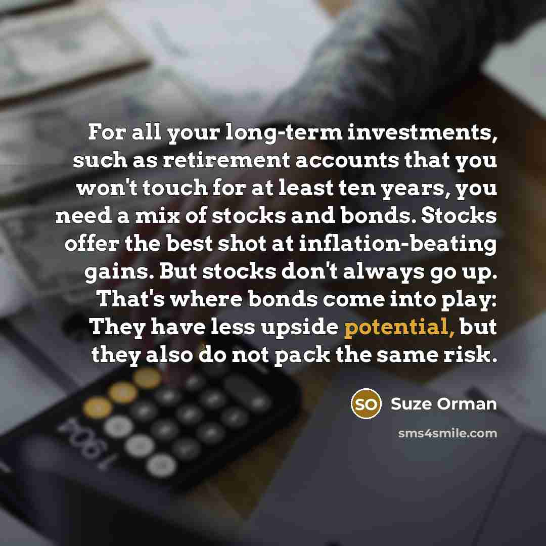 “For all your long-term investments, such as retirement accounts that…” quote by Suze Orman