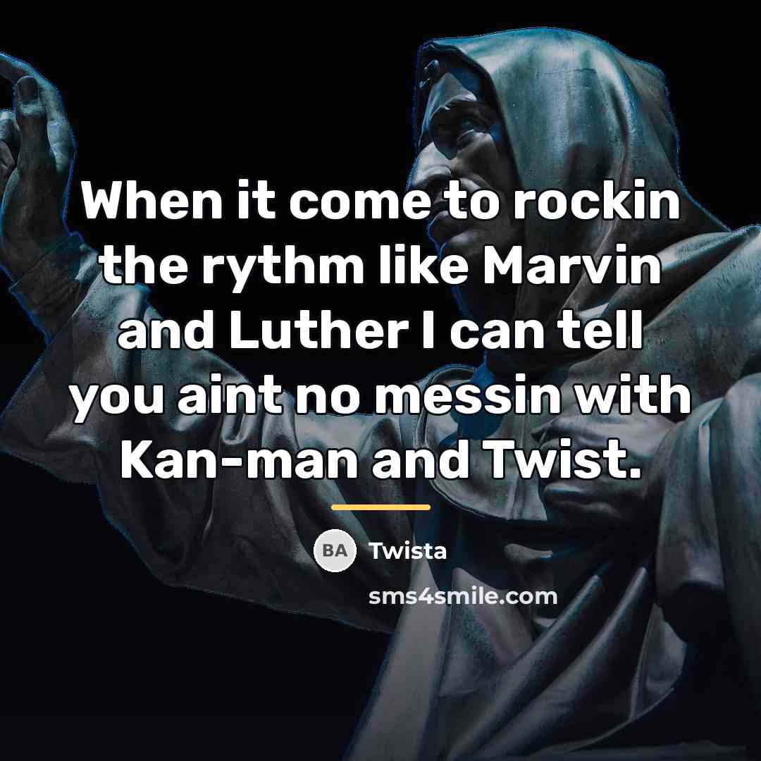“When it come to rockin the rythm like Marvin and…” quote by Twista