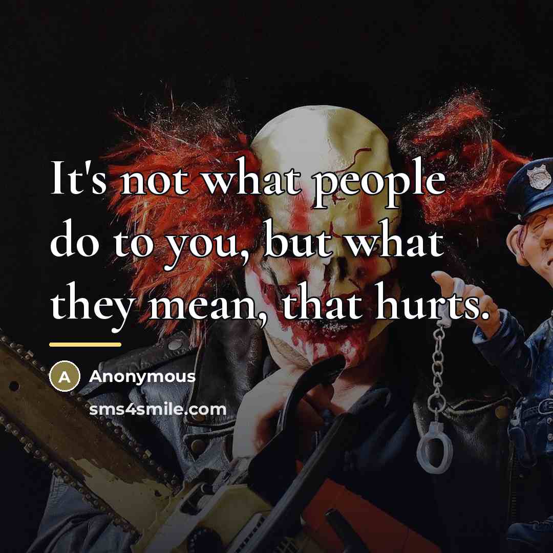 “It's not what people do to you, but what they…” quote by Anonymous