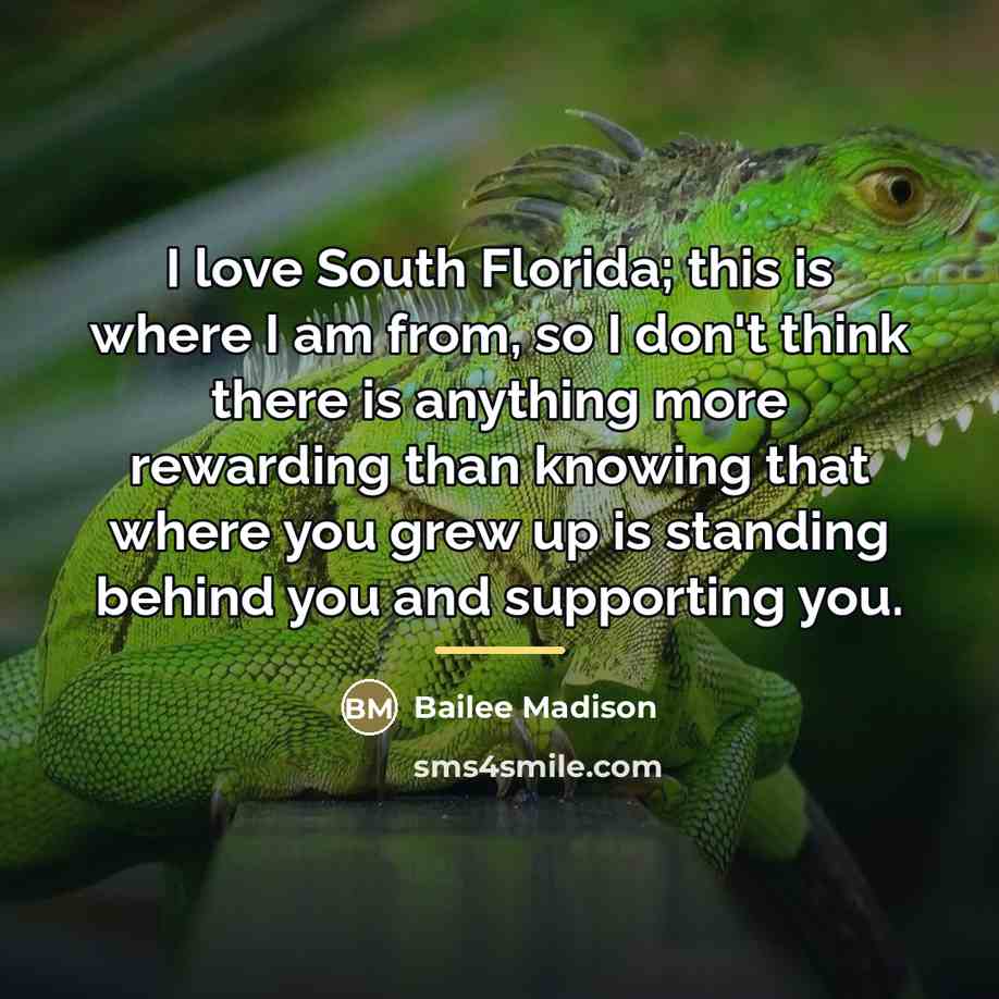 “I love South Florida; this is where I am from,…” quote by Bailee Madison