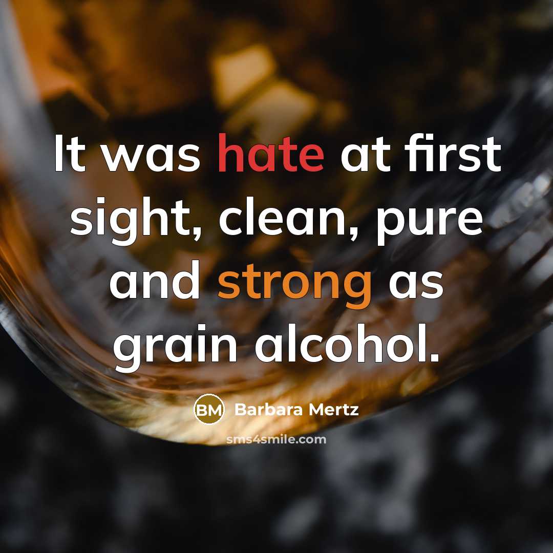 “It was hate at first sight, clean, pure and strong…” quote by Barbara Mertz