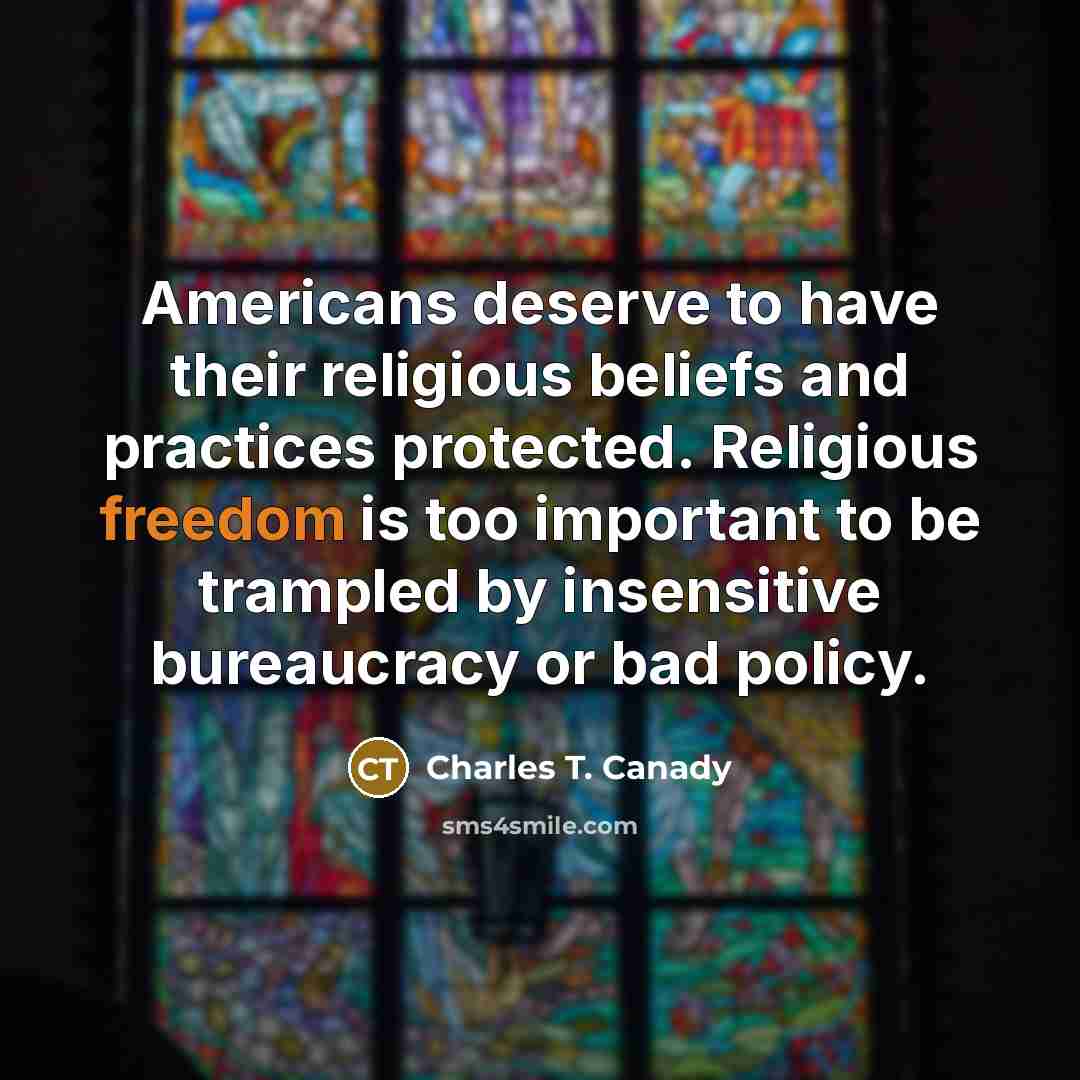 “Americans deserve to have their religious beliefs and practices protected.…” quote by Charles T. Canady