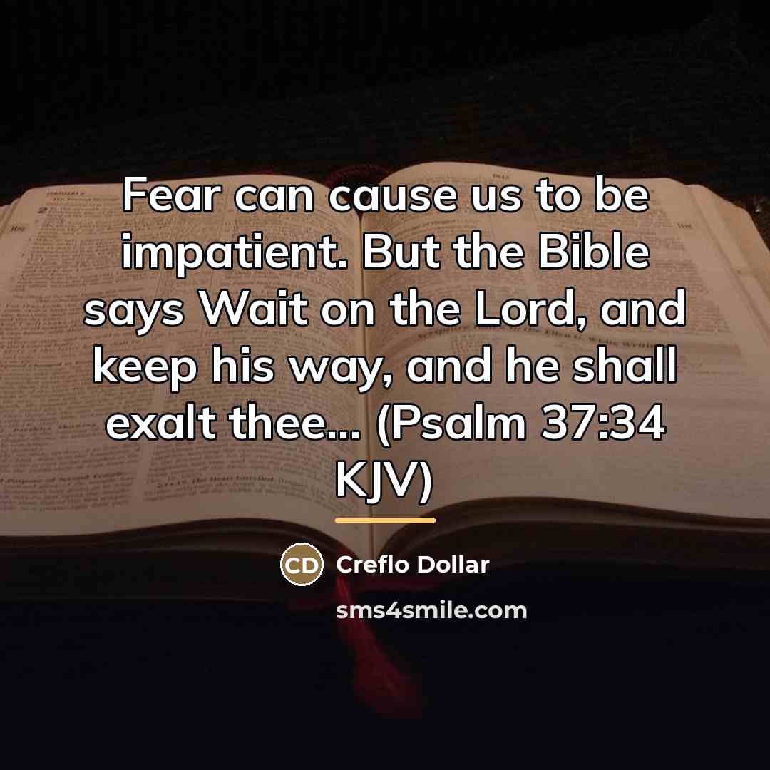 “Fear can cause us to be impatient. But the Bible…” quote by Creflo Dollar