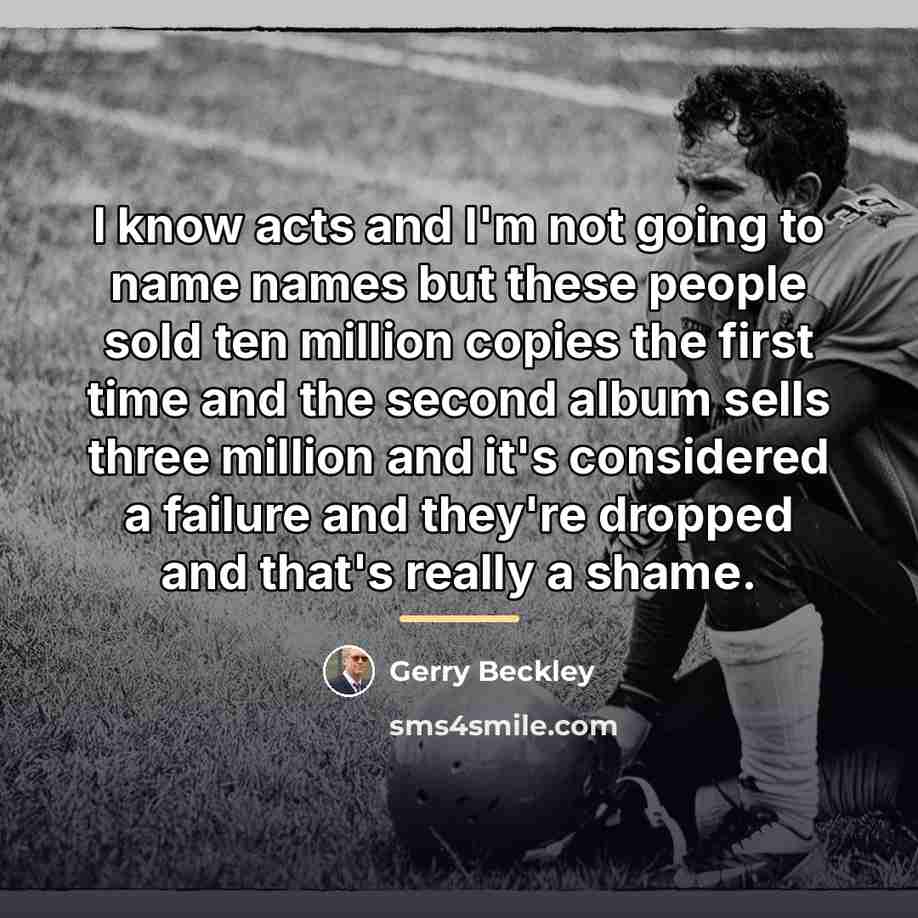 “I know acts and I'm not going to name names…” quote by Gerry Beckley