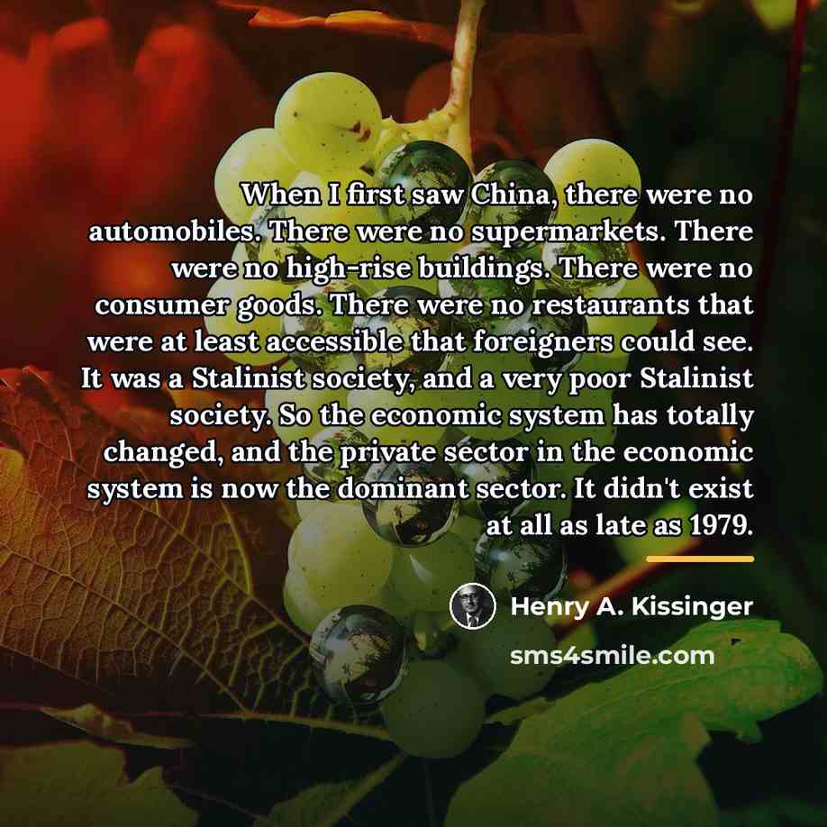 “When I first saw China, there were no automobiles. There…” quote by Henry A. Kissinger