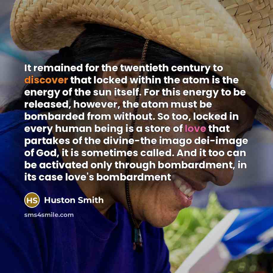 “It remained for the twentieth century to discover that locked…” quote by Huston Smith