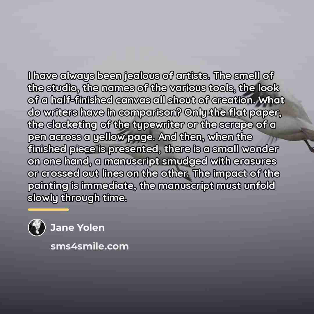 “I have always been jealous of artists. The smell of…” quote by Jane Yolen