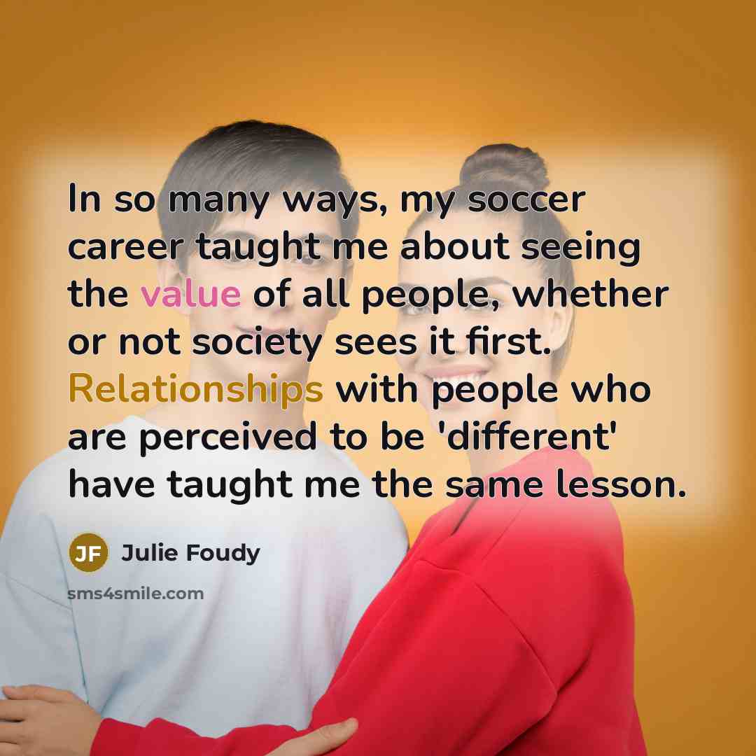 “In so many ways, my soccer career taught me about…” quote by Julie Foudy