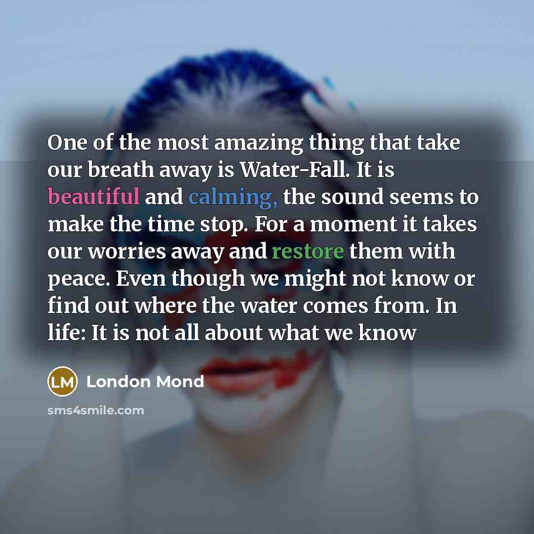 “One of the most amazing thing that take our breath…” quote by London Mond