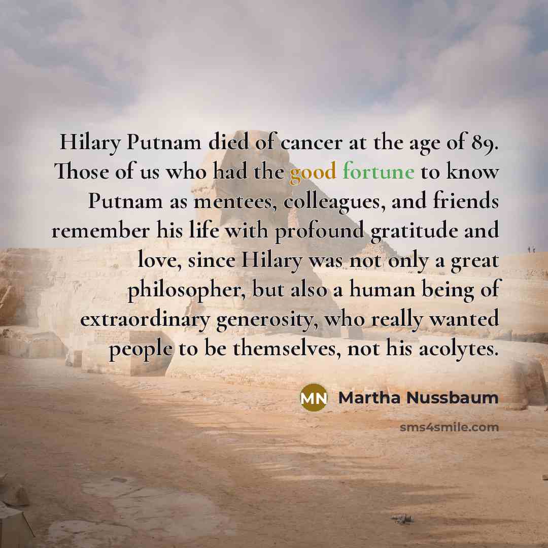 “Hilary Putnam died of cancer at the age of 89.…” quote by Martha Nussbaum
