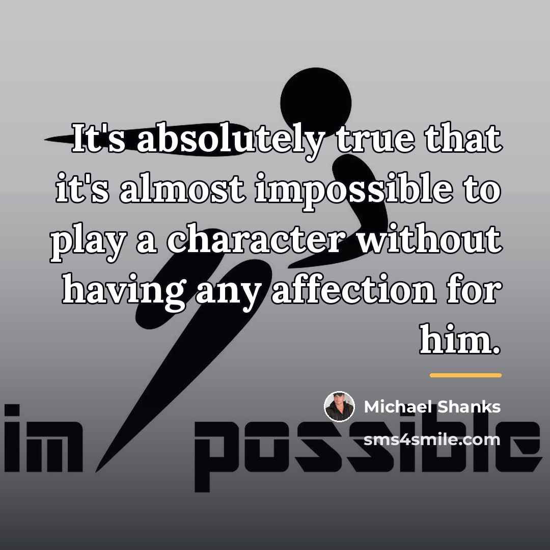 “It's absolutely true that it's almost impossible to play a…” quote by Michael Shanks